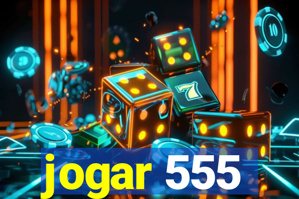 jogar 555